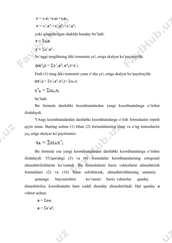 ifga muvofik invariant— bu koordinatalarni almashtirishda, ya’ni koordinatalar sistemalarining biridan ikkinchisiga o’tilganda son qiymati o’zgarmasdan qoluvchi miqdordir. jismning massasi, energiyasi, temperaturasi, vektor moduli — bularning hammasi invariantga misollardir. koordinata sistemalarining biridan ikkinchisiga o’tganda yozilish shakli o’zgarmasdan qoluvchi matematik ifodalar invariant ifodalar (yoki kovariant ifodalar) deyiladi. masalan, koordinatalar kvadratlarining yig’indisini tekshirib kuraylik. (3) ga muvofiq bunday yozamiz: ya’ni: shunday qilib, koordinatalar kvadratlarining yig’indisi ortogonal almashtirishga nisbatan invariant ifodadir. ikki a, b vektorning skalyar ko’paytmasi hamma sistemada bir xildir, chunki ta’rifga muvofiq, ikki vektorning skalyar ko’paytmasi ko’paytiriluvchi vektorlar modullarining shu vektorlar orasidagi burchak kosinusiga bo’lgan ko’paytmasiga tengdir. ikki a, b vektorni olaylik: bu vektorlarning skalyar ko’paytmasi bunday bo’ladi: demak, ikki vektorning skalyar ko’paytmasi shu vektorlarning moye komponentlari ko’paytmalarining yig’indisidir. vektor komponentlarini almashtirish formulasi (8) ga' binoan: bo’ladi. u vaktda: kelib chiqadi. demak, ikki vektorning skalyar ko’paytmasi ortogonal almashtirishlarga nisbatan invariantlik xususiyatiga egadir, ya’ni hamma dekart sistemalarida bar xil matematik shaklda ifodalanadi. bo’ladi, …