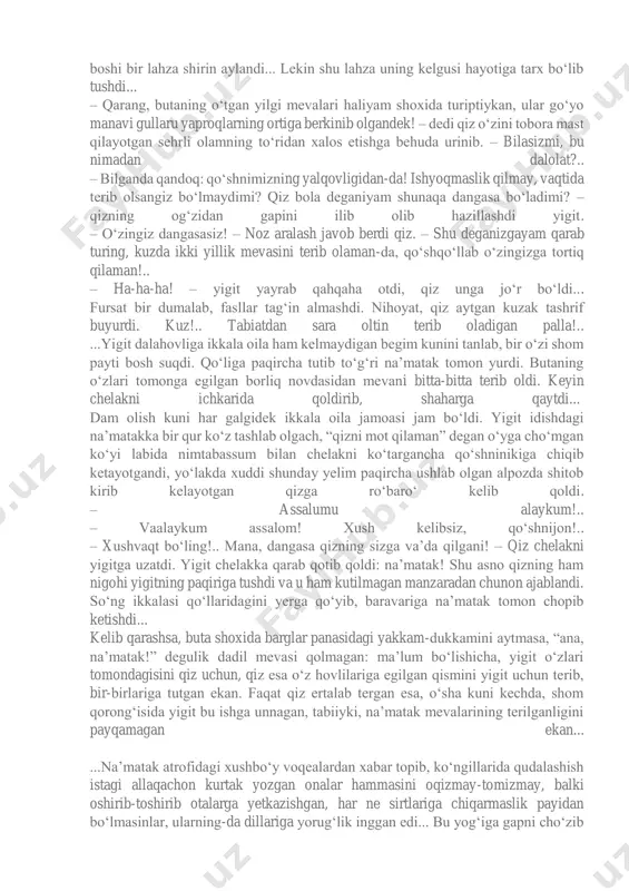 tildi: yigit na’matakning chaman-chaman ochilgan oq-qizg‘ish gullariga tikilgan ko‘yi qizga tobora yaqin keldi. chindanam buta rosa gulga kirgan, uning xush bo‘yi atrofni tutgan, arilar uchib-qo‘nib bol to‘plashardi. yigit andak engashgan ko‘yi nimpushti gullardan birini avaylab hidladi. dimog‘iga atirgul va yana allaqaysi chechak, balki daraxt bo‘ylaridan atirlar yetgandek bo‘ldi, ammo, baribir, boshqa hid edi bu: yana-da nafis, yana-da o‘zgacha tarovati bor edi uning!.. qaddini rostlab olib, xushbo‘y havoni boz, bu safar chuqur-chuqur simirdi, shunda dimog‘iga na’matak hidi aralash yonginasida kiprik qoqmay mahliyolanib turgan tamomila yangi bir gul, bo‘lgandayam, borliqdagi jamiki gullarning a’losiyu ra’nosi – qo‘shni qizning sochlaridan ufurayotgan mushku anbar kelib urildi. yigitning boshi bir lahza shirin aylandi... lekin shu lahza uning kelgusi hayotiga tarx bo‘lib tushdi... – qarang, butaning o‘tgan yilgi mevalari haliyam shoxida turiptiykan, ular go‘yo manavi gullaru yaproqlarning ortiga berkinib olgandek! – dedi qiz o‘zini tobora mast qilayotgan sehrli olamning to‘ridan xalos etishga behuda urinib. – bilasizmi, bu …