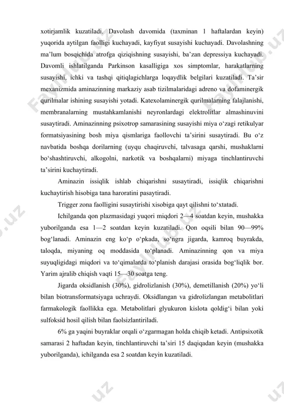 haftadan keyin sezgining buzilishi, dispeptik va dizuretik buzilishlar, tana haroratining pasayishi, tromboflebitlar kuzatilishi mumkin. aminazin jigarni zaharlab, xolestatik sariqlik keltirib chiqarishi mumkin. teri va shilliq pardalar tomonidan turli ko‘rinishda allergik buzilishlar kuzatilishi mumkin. psixofarmakologik ensefalopatiya ekstrapiramid tizilmaga ta’sir ko‘rinishidagi simptomlar bilan ke yshlatilmaydigan holatlar. jigar, buyrak, oshqbzonichak tizilmasining organik kasalliklari, kollaps, koma, homiladorlik, bosh va orqa miyaning organik kasalliklarida tavsiya etilmaydi. boshqa dorilar bilan o‘zaro ta’siri. aminazin markaziy va periferik asab tizilmasini susaytiruvchi (narkotik va nonarkotik og‘riq qoldiruvchilar, barbituratlar, parkinson kasalligiga qarshi va tutqanoqqa qarshi), narkoz moddalari, mushaklarni susaytiruvchi dorilar ta’sirini kuchaytiradi. barbituratlar, karbonatlar, ringer eritmasi bilan aminazinni bitta shpritsda aralashtirilmaydi, chunki u cho‘kmaga tushib qoladi. galoperidol (galofen). farmakodinamikasi. uning antipsixotrop ta’siri gallyutsinatsiyani va ruhiy qo‘zg‘alishlarni tezlikda bartaraf qiladi. galoperidolning yuqoridagi ta’sir mexanizmi asosida dofamin parchalanishining tezlashuvi va miya to‘qimasida noradrenalin miqdorining kamayishi yotadi. galoperidol narkoz moddalari ta’sirini kuchaytiradi. uning qayt qilishni to‘xtatuvchi ta’siri aminazinga nisbatan 50 marta kuchli. fenotiazinlardan …