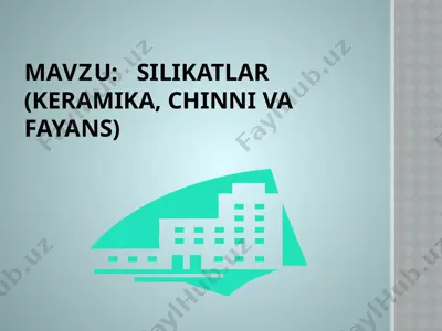 silikatlar (keramika, chinni va fayans) — PPTX