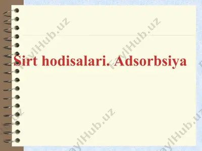 sirt hodisalari. adsorbsiya — PPTX