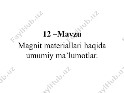 magnit materiallari haqida umumiy ma’lumotlar — PPTX