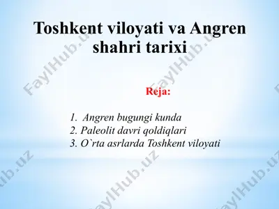 toshkent viloyati va angren shahri tarixi — PPTX