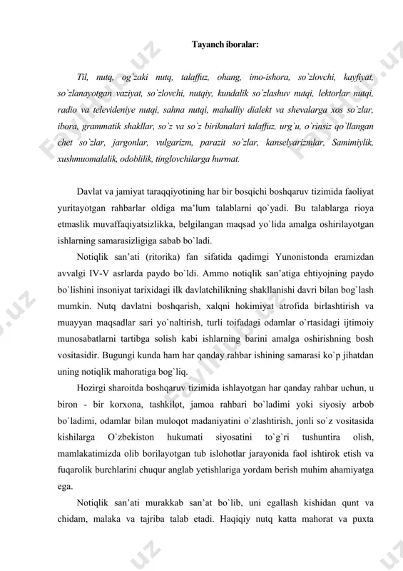 faol ishtirok etish va fuqarolik burchlarini chuqur anglab yetishlariga yordam berish muhim ahamiyatga ega. notiqlik san’ati murakkab san’at bo`lib, uni egallash kishidan qunt va chidam, malaka va tajriba talab etadi. haqiqiy nutq katta mahorat va puxta tayyorgarlikning mahsulidir. oddiy, madaniy va savodli so`zlashni o`rgangan notiq, notiqlik san’atini egallashga birinchi qadamni qo`ygan hisoblanadi. umummadaniyatni belgilovchi asosiy omil hisoblangan notiqlik san’ati, shuningdek, nutq odobi, muomala madaniyati, ularning o`zaro munosabati kabi masalalarning o`zgarishi hozirgi kunda o`zbekiston mustaqillikka erishgan, o`zbek tili ana shu mustaqil mamlakatning davlat tili maqomini olgan paytda, ayniqsa, katta ahamiyat kasb etadi. har qanday jamiyatda tilni rivojlantiruvchi kuch nutq hisoblanadi. nutq - bu til deb ataluvchi, o`ta muhim vazifalarni bajaruvchi noyob quroldan foydalanish jarayoni, til birliklari imkoniyatlarining borlik, tafakkur, ong hamda vaziyat kabi hodisalar bilan muhim munosabatda namoyon bo`lishidir. nutq jarayoni - tilning o`z vazifasini bajarish hamda amalga oshirish jarayoni. til va nutq bir-biriga bog`liq hodisadir. ularni bir-biridan ajratish mumkin emas. …