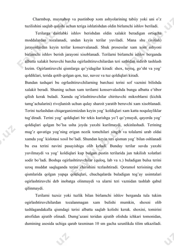 larida qolgan yupqa qoldiqlari, chuchqalarda buladigan tog’ay usimtalari ogirlashtiruvchi deb inobatga olinmaydi va ularni teri vaznidan tashlab qabul qilinmaydi. terilarni tuzsiz yoki tuzlik bilan birlamchi ishlov berganda tula tukim ogirlashtiruvchilardan tozalanmagan xam bulishi mumkin, shoxni olib tashlagandakalla qismdagi terisi albatta saqlab kolishi kerak. shoxini, tomirini atrofidan ajratib olinadi. dumg’azani teridan ajratib olishda ichkari tomonidan, dumining asosida uchiga qarab taxminan 10 sm gacha uzunlikda tilim utkaziladi. dumgaza shundan keyin kul bilan tortiladi, undan keyin dumg’azaning uchi (guzasi) kesib tashlanadi. terilarga dastlabki ishlov berishdan oldin albatta gusht va yog’ qoldiqlaridan tozalash kerak. buning uchun terining tuqimasini yuqoriga qilib surini ustiga ochib tashalanadi. shundan keyin gusht va yog’ koldiqlarini yopishib turganini joy larini pichok yordamida keyin kul yordamida olib tashlanadi. quy va echki terilarini gusht va yog’ qoldiqlarini suraga yoki ilgaklariga osib quyib tozalanadi. go’sht va yog’ qoldiqlarini tozalaganda juda ehtiyotkorlik bilan pichok yurgiziladi, chunki terilar juda nozik buladi, pichokni ozgina notugri tortishlik …