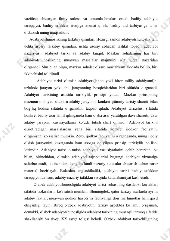 odkor faoliyatini o`rganishni ko`rsatish mumkin. zero, ijodkor faoliyatini o`rganganda, uning ijodiy o`sish jarayonini kuzatganda ham asosga qo`yilgan prinsip tarixiylik bo`lishi lozimdir. adabiyot tarixi o`tmish adabiyoti xususiyatlarini ochib berarkan, bu bilan, birinchidan, o`tmish adabiyoti tajribalarini bugungi adabiyot xizmatiga safarbar etadi, ikkinchidan, keng ko`lamli nazariy xulosalar chiqarish uchun zarur material hozirlaydi. bulardan anglashiladiki, adabiyot tarixi badiiy tafakkur taraqqiyotida ham, adabiy-nazariy tafakkur rivojida katta ahamiyat kasb etadi. o`zbek adabiyotshunosligida adabiyot tarixi sohasining dastlabki kurtaklari sifatida tazkiralarni ko`rsatish mumkin. shuningdek, qator tarixiy asarlarda ayrim adabiy faktlar, muayyan ijodkor hayoti va faoliyatiga doir ma`lumotlar ham qayd etilganligi tayin. biroq o`zbek adabiyotini tarixiy aspektda ko`lamli o`rganish, demakki, o`zbek adabiyotshunosligida adabiyot tarixining mustaqil tarmoq sifatida shakllanishi va rivoji xx asrga to`g`ri keladi. o`zbek adabiyot tarixchiligining shakllanishida a.fitrat, a.sa`diy, v.zohidov, v.abdullayev, h.sulaymonov, g`.karimov, n.mallayev, a.qayumov, a.xayitmetov, a.abdug`afurov singari olimlarning ulkan xizmatlarini alohida qayd etmoq lozim. o`zbek adabiyoti tarixini o`rganish borasidagi izlanishlar hozirgi kunda ham davom ettirilayotir. bugungi kun …