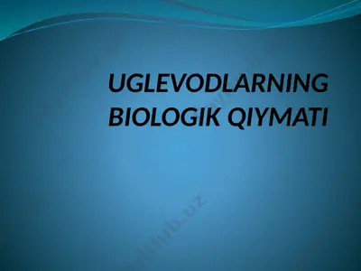 uglevodlarning biologik qiymati — PPTX