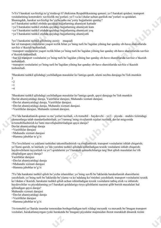 chorrahalarni har xil sathda o’tkazish, shuningdek, transport vositalarining harakat marshrutini rastional ravishda tanlash yordamida erishiladi =chorrahalarni o’tkazish, shuningdek, transport vositalarining harakat marshrutini rastional ravishda tanlash yordamida erishiladi =chorrahalarni har xil sathda o’tkazish, shuningdek, transport vositalarining harakatini tanlash yordamida erishiladi =transport vositalarining harakat marshrutini rastional ravishda tanlash yordamida erishiladi ?avtobus va trolleybus, shuningdek, yalpi yuk tashuvchi avtomobillarning optimal harakatlanish grafigini to’g’ri tuzish qanday mashinalar katta ahamiyatga ega? yo’l harakatini tashkil etishda elektron hisoblash mashinalari =yo’l harakatini tashkil etish mashinalari =yo’l harakatini tashkil etishda fizik hisoblash mashinalari =yo’l harakatini tashkil etishda kimyoviy hisoblash mashinalari ?harakatni tashkil etish maqsadida asosiy magistralning tirband yo’l bo’laklaridagi transport oqimining harakatini aylanma yo’llar orqali o’tkazishga intinilish nima? tig’iz soatlarda =sokin soatlarda =chorak soatlarda =tig’izsiz soatlarda ?harakatlanish tartibini oshirish uchun avtomobil va avtobuslarga nechta tomonlama radio aloqa o’rnatiladi? ikki tomonlama =bir tomonlama =uch tomonlama =to’rt tomonlama ?«yo’l harakati xavfsizligi to’g’risida»gi o’zbekiston respublikasining qonuni; yo’l harakati qoidasi; transport vositalarining …