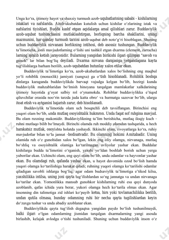 imoratlar, qurilishlar hozirda ham shimoliy qirg‘iziston, o‘zbekiston va turkmanistonning janubiy tumanlarida, tojikistonda va qozog‘iston janubida ma’lumdir. bular orasida eng yirik inshoot eskl termizdagi qoratepa nomli g‘or ibodatxonasidir. bu ochiq sarik rangli katta tepalik bo‘lib, unga qumtoshli g‘or binolar o‘yib solingan; yer ustida binolar barpo etilgan; bularning hammasi bir butun uyg‘un bo‘lgan buddaning 20-25 ibodatxonasini tashkil kilib, kushon podshoxligida buddaviylikning muhim ahamiyatga egaligidan dalolat beradi. devorlarga solingan rasmlarni, haykallarni, toat-ibodat buyumlarini, tangalarga, sovg‘a qilingan sopol idishlarga bitilgan har xil yozuvlarni o‘rganishlar qoratepaning milodning i asr oxiri va ii asrning boshlarida bunyod qilinganligidan, arablar o‘rta osiyoga kirib kelganlaridan keyin ular tugatilgan va keyinchalik vayronaga aylanganligidan dalolat beradi. buddaviylik ta’limoti va uning mazmuni. buddaviylik ta’limotida har qanday borlik (moddiylik) barcha ko‘rinish va shakllardagi har qanday hayet - hamma mavjudodlarga azob beruvchi yomonlikdir. yomonlik va azob-uqubatlarning sababi - insonning va barcha tirik mavjudotlarning bu dunyoga qayta tug‘ilib kelish dunyosi (sansara) ga bog‘langanligi, unga ko‘ngil …