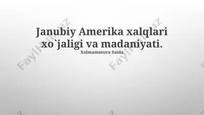 janubiy amerika xalqlari xo`jaligi va madaniyati — PPTX