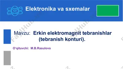 elektromagnit tebranishlar (tebranish konturi) — PPTX