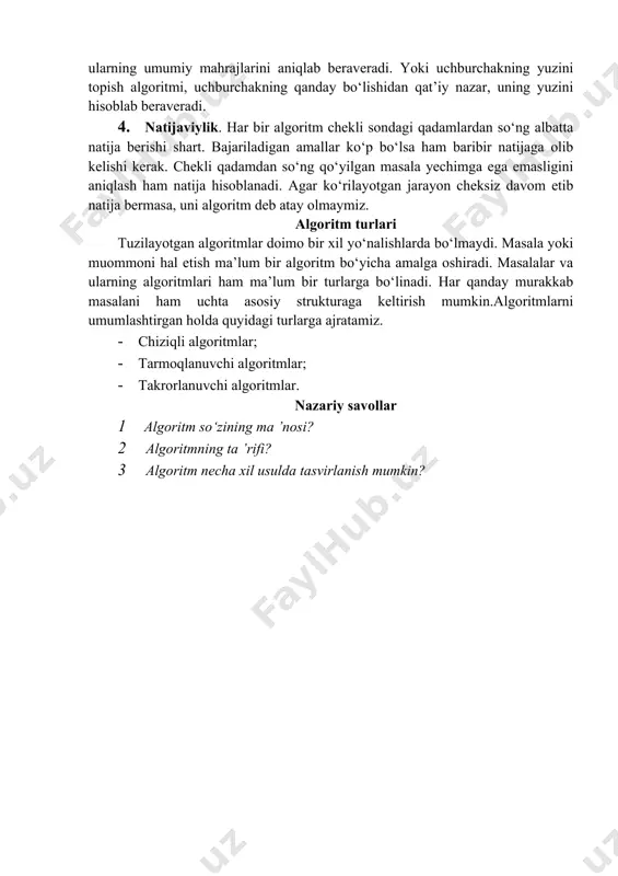 a solib qo‘yadi. bundan tashqari, ko‘rsatmalarning qaysi ketma-ketlikda bajarilishi ham muhim ahamiyatga ega. demak, ko‘rsatmalar aniq berilishi va faqat algoritmda ko‘rsatilgan tartibda bajarilishi shart ekan. ommaviylik. har bir algoritm mazmuniga ko‘ra bir turdagi masalalarning barchasi uchun ham o‘rinli bo‘lishi kerak. ya’ni masaladagi boshlang‘ich ma’lumotlar qanday bo‘lishidan qat’iy nazar algoritm shu xildagi har qanday masalani yechishga yaroqli bo‘lishi kerak. masalan, ikki oddiy kasrning umumiy mahrajini topish algoritmi, kasrlarni turlicha o‘zgartirib bersangiz ham ularning umumiy mahrajlarini aniqlab beraveradi. yoki uchburchakning yuzini topish algoritmi, uchburchakning qanday bo‘lishidan qat’iy nazar, uning yuzini hisoblab beraveradi. 4. natijaviylik. har bir algoritm chekli sondagi qadamlardan so‘ng albatta natija berishi shart. bajariladigan amallar ko‘p bo‘lsa ham baribir natijaga olib kelishi kerak. chekli qadamdan so‘ng qo‘yilgan masala yechimga ega emasligini aniqlash ham natija hisoblanadi. agar ko‘rilayotgan jarayon cheksiz davom etib natija bermasa, uni algoritm deb atay olmaymiz. algoritm turlari tuzilayotgan algoritmlar doimo bir xil yo‘nalishlarda bo‘lmaydi. masala yoki muommoni …