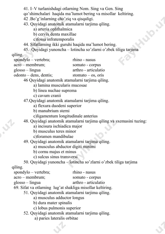 ling va sxemasini tuzing: a) incisura ischiadica major b) musculus teres minor c)foramen mandibulae 49. quyidagi anatomik atamalarni tarjima qiling. a) musculus abductor digiti minimi b) cornu majus et minus c) sulcus sinus transversi 50. quyidagi yunoncha – lotincha so’zlarni o’zbek tiliga tarjima qiling. spondylo – vertebra; rhino - nasus acro – membrum; somato - corpus glosso – lingua arthro - articulatio 69. sifat va otlarning lug’at shakliga misollar keltiring. 51. quyidagi anatomik atamalarni tarjima qiling. a) musculus adductor longus b) dura mater spinalis c) lobus pulmonis superior 52. quyidagi anatomik atamalarni tarjima qiling. a) paries lateralis orbitae b) cavitas oris propria c) lamina muscularis mucosae 53. quyidagi anatomik atamalarni tarjima qiling. a) glandulae buccalis b) arcus dentalis inferior c) musculus rectus femoris 54. prefiksatsiya. 55. quyidagi anatomik atamalarni tarjima qiling. а) arteria temporalis medialis b) musculus sphincter ductus choledochi c) concha nasalis superior 56. quyidagi yunoncha – lotincha so’zlarni …