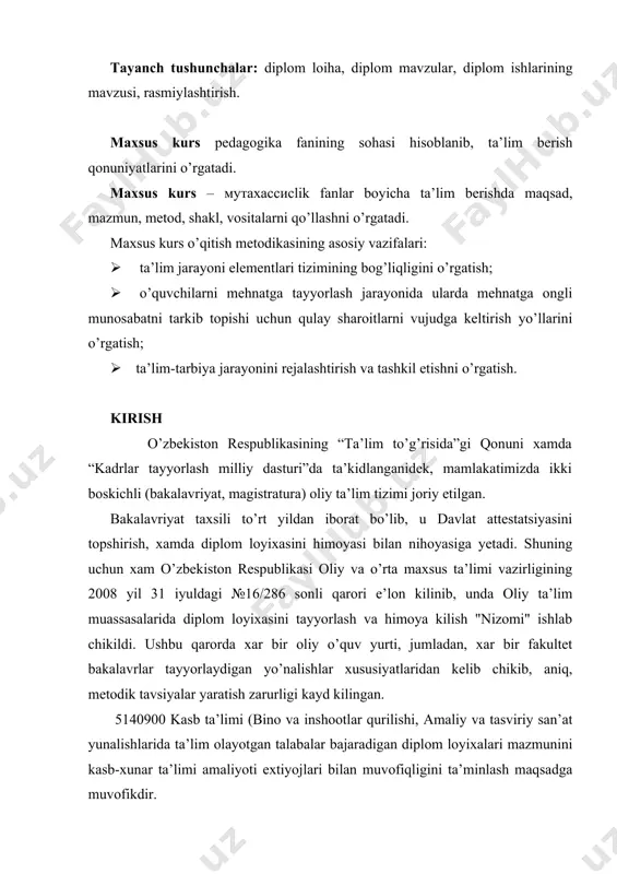 lash maqsadga muvofikdir. mutaxassis-pedagok kadrlar tayyorlashni yanada takomillashtirishda kasb-hunar kollejlarida qulay psixologik-pedagogik muhit yarata olishga ham nazariy, ham amaliy jixatdan tayyor bo’lishini ta’minlash maqsadida, diplom loyihalar mavzusi, talabaning mavzu yuzasidan dastlabki kasbiy pedagogik tadqiqotlar o’tkaza olish mahoratini shakllantirish katta axamiyatga ega. bo’lajak mutaxassis pedagog (bakalavr) faqat tanlangan ixtisoslik doirasidagina emas, rahbar, tashkilotchi sifatida ham zarur bo’lgan sifatlarni, umumkasbiy fanlari bo’yicha ham diplom loyixasini bajarish jarayonida shakllantiriladi. shuning uchun tegishli o’quv rejasida umumkasbiy va maxsus fanlar bo’yicha diplom loyihalarini bajarish va shu munosabat bilan diplom loyiha mavzusi, uni bajarish xaqidagi tavsiyalar yaratish eng dolzarb vazifa hisoblanadi. diplom loyixasi tushunchasi diplom loyihasi tushunchasi talabalar bilimini yakuniy davlat attestasiyasidan o’tkazishning asosiy shakllaridan biri bo’lib, u so’nggi to’rtinchi boskichda bajariladi . diplom loyihasi talabalarning barcha fanlar bo’yicha olgan nazariy bilimlar va pedagogik faoliyatga oid egallangan amaliy ko’nikmalarining o’zaro uyg’unligini o’ziga mujassamlashtirgan ijodiy ilmiy ishdir. kasbiy ta’lim bino va inshootlar qurilishi, amaliy va tasviriy san’at …