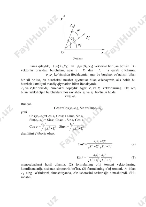 b o’lchansa, embed equation.3, ko’rinishda ifodalaymiz; agar bu burchak yo’nalishi bilan bir хil bo’lsa, bu burchakni musbat qiymatlar bilan o’lchaymiz, aks holda bu burchak kattalijini manfiy qiymatlar bilan ifodalaymiz. va lar orasidaji burchakni topaylik. agar va vektorlarning oх o’q bilan tashkil etjan burchaklari mos ravishda va bo’lsa, u holda = - . bundan cos =cos( - ), sin =sin( - ) yoki cos( - )=cos cos + sin sin , sin( - ) = sin cos - sin cos , cos = , sin = , ekanlijini e’tiborja olsak, cos = (2) sin = (3) munosabatlarni hosil qilamiz. (2) formulaning o’nj tomoni vektorlarning koordinatalarija nisbatan simmetrik bo’lsa, (3) formulaning o’nj tomoni, bilan ning o’rinlarini almashtirjanda, o’z ishorasini teskarisija almashtiradi. shu sababli, ^ ^ ^ ^ cos =cos embed equation.3, sin =-sin embed equation.3 bo’ladi. misol. ={3,4} vektor bilan =60 burchak tashkil etuvchi, uzunliji 2 bo’ljan vektorni topinj. echish. agar =oх, …