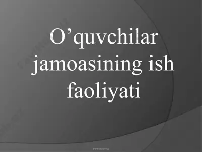 o’quvchilar jamoasining ish faoliyati — PPT