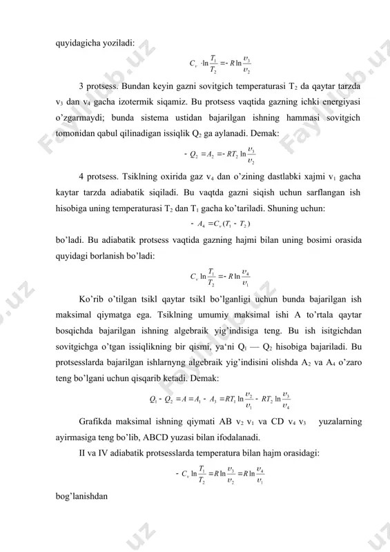 ’rtala qaytar bosqichda bajarilgan ishning algebraik yig’indisiga teng. bu ish isitgichdan sovitgichga o’tgan issiqlikning bir qismi, ya‘ni ql — q2 hisobiga bajariladi. bu protsesslarda bajarilgan ishlarnyng algebraik yig’indisini olishda а2 va а4 o’zaro teng bo’lgani uchun qisqarib ketadi. demak: grafikda maksimal ishning qiymati ab v2 v1 va cd v4 v3 yuzalarning ayirmasiga teng bo’lib, abcd yuzasi bilan ifodalanadi. ii va iv adiabatik protsesslarda temperatura bilan hajm orasidagi: bog’lanishdan nisbat kelib chiqadi. shuning uchun tsiklning maksimal ishi a quyidagi tenglama bilan ifodalanadi: isitgichdan berilgan issiqlikning ishga aylangan qismi qaytar tsiklning foydali ish koeffitsienti deb yuritiladi va η harfi bilan belgilanadi. η ni topish uchun maksimal ish a ni ql ga bo’lish kerak: qaytar tsikl bilan ishlaydigan issiqlik mashinasining foy-dali ish koeffitsienti maksimal qiymatga ega, chunki gaz qaytar tarzda kengayganda maksimal ish bajaradi, gazni siqish uchun esa minimal miqdorda ish sarf qilinadi. shuning uchun tsaytar tsikl amalga oshirilganda hosil bo’ladigan foydali ish …