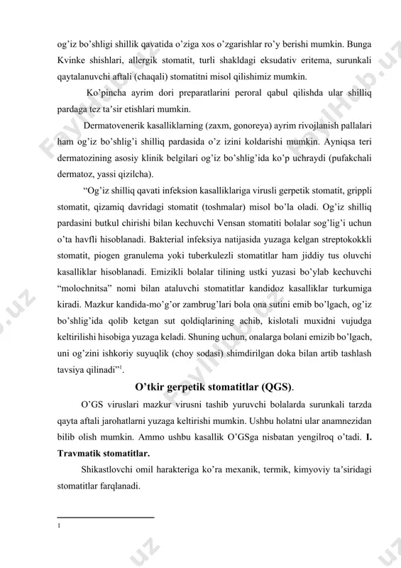 shikastlovchi omil harakteriga ko’ra mexanik, termik, kimyoviy taʼsiridagi stomatitlar farqlanadi. 1. mexanik stomatitlar. taʼsir qiluvchi omil davomiyligi, kuchi va organizm reaktivligiga bog’liq hamda shilliq qavatda yallig’lanish o’zgarishlarini ko’rish mumkin: giperemiya, shish, qizarish, eroziya, yara va bu esa shilliq qavatning funksiyasini chegaralanishiga olib keladi. shilliq qavati travmatik shikastlanishi ko’p hollarda dekubital yara deb nomlanadi. dekubital yaralarning hosil bo’lish sabablari xilma-xil: - chaqaloqlarda bu erta chiqqan yangi tishlarning qirrasi, yot moddalar: baliq qiltanog’i, tuxum, pista po’choqlari va boshqalar. yana bir sababi vrachning qo’pol harakati, noto’g’ri qo’yilgan plomba qirralari og’iz bo’shlig’ini ko’rikdan o’tkazayotgan vaqtda shpatel va boshqa asboblar yordamida shilliq qavatining shikastlanishi. chaqaloqlarda og’iz bushlig’i shilliq qavatiiing o’ziga xos mexanik shikastlanish bediar aftasi bo’lib, u kuchsiz, ko’pincha sunʼiy ovqatlanuvchi, tez-tez kasal bo’luvchi bolalarda kuzatiladi. afta-shilliq qavat epiteliysining shikastlanish, yallig’lanish morfologik elementi bo’lib, yumaloq yoki oval shaklda, qizil xoshiyali, yuzasi fibrinoz karash qoplagan bo’ladi. unga xos xususiyat og’riq va qonashdir bednar aftasi yumshoq va …