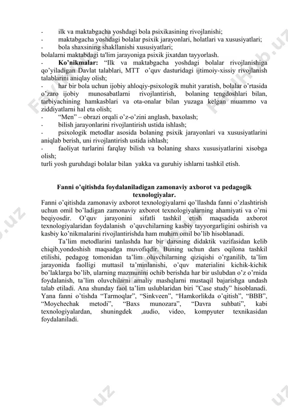 a intellektual shakllari haqida tushuncha. harakatning intellektual bosqichida o’tkazilgan tajribalar. -inson ongi va psixikasining rivojlanishi. ong tushunchasi. inson ongining tuzilishi, ta’riflari va rivojlanishi. ong osti holatlari. - o‘yin orqali ta’lim berish va rivojlantirish -bolaning rivojlanishi va ijtimoiy moslashishi uchun qulay muhit yaratish; 8-mavzu: maktabgacha yoshdagi bolalarning psixik rivojlanish qonuniyatlari -bola psixik taraqqiyoti haqida tushuncha. bolaning psixik taraqqiyotini yuzaga keltiruvchi qarama-qarshiliklar. psixik taraqqiyot qonuniyatlari. yaqin va uzoq taraqqiyot zonasi. -psixik taraqqiyot va ta’lim. psixik taraqqiyot va ta’lim. psixik taraqqiyot va yosh bosqichlari, inqiroz davrlari. 9-mavzu: go’daklik va ilk yosh davrida psixik rivojlanish. -go’daklik davrida psixik rivojlanish. jonlanish kompleksi. ilk yoshdagi bola nerv sistemasining rivojlanishi, senzitiv davr. ilk yoshda miyaning rivojlanishi. ilk yoshdagi bola psixikasining rivojlanishi. ilk yoshda sezgi, idrok, diqqat, xotira, tafakkur, xayolning rivojlanishi. nutqni egallashi va tushunishining senzitiv davri. vaziyatli nutq. -o’yin va ta’limiy faoliyat davomida muloqot doirasining kengayishi. ilk yoshdagi bola psixikasining rivojlanishi 10-mavzu: . shaxs va faoliyat -shaxs …