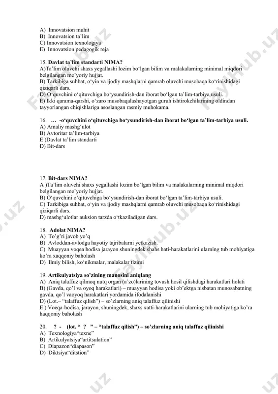 rini ularning tub mohiyatiga ko’ra haqqoniy baholash 20. ? - (lot. “ ? ” – “talaffuz qilish”) – so’zlarning aniq talaffuz qilinishi a) texnologiya“texne” b) artikulyatsiya“artitsulation” c) diapazon“diapason” d) diktsiya“ditstion” 21. … -(gavda, qo’l va oyoq harakatlari) – muayyan hodisa yoki ob’ektga nisbatan munosabatning gavda, qo’l vaoyoq harakatlari yordamida ifodalanishi a) artikulyatsiya b) jest d) diktsiya e) diapazon 22. ? – mutaxassis sifatida o’qituvchi tomonidan kasbiy faoliyatda ado etilishi majburiy bo’lgan vazifa a) kasbiy ziyraklik b) kasbiy kompetentlik c) kommunikativ kompetentlik d) kasbiy-pedagogik burch 23. (yunon. “ ? ” – “taqlidiy”) – yuz muskullari harakatlari orqali shaxsning o’z fikri, his-tuyg’ulari, kayfiyati hamda mavjud voqelikka munosabatini ifodalashi a) “artitsulation” b) “mimikos” d) “diapason” e) “ditstion” 24. o’z fikrini nutq yordamida mantiqli, to’g’ri, obrazli, aniq va ifodali yetkazib berish malakalarining o’zlashtirilganlik darajasi. bu... a) nafas olish b) nutq apparati c) nutq madaniyati d) nutq texnikasi 25. nutq texnikasi nima? a) nutqni hosil …