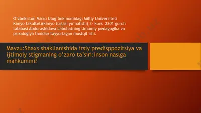 shaxs shakllanishida irsiy predisppozitsiya va ijtimoiy stigmaning o’zaro ta’siri — PPTX