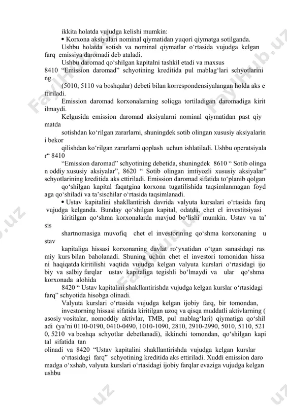 ga debet 8310 «oddiy aksiyalar», 8320 «imtiyozli aksiyalar» kredit 8610 « sotib olingan xususiy oddiy aksiyalar» va 8620 «sotib olingan xususiy imtiyozli aksiyalar» sotib olish qiymatidan ortiq qismiga debet 9690 «moliyaviy faoliyat bo‘yicha harajatlar», 8410 «emission daromad» kredit 8610 « sotib olingan xususiy oddiy aksiyalar» va 8620 «sotib olingan xususiy imtiyozli aksiyalar». sotib olish qiymatidan past qiymatga qayta sotib olingan aksiyalar bekor qilinganda quyidagi yozuvlar qilinadi: sotib olish qiymatiga debet 8310 «oddiy aksiyalar», 8320 «imtiyozli aksiyalar» kredit 8610 « sotib olingan xususiy oddiy aksiyalar» va 8620 «sotib olingan xususiy imtiyozli aksiyalar» sotib olish qiymatidan past qismiga debet 8310 «oddiy aksiyalar», 8320 «imtiyozli aksiyalar» kredit 9590 «moliyaviy faoliyatdan olingan boshqa daromadlar» hususiy kapitalning tarkibiy elementi bo‘lgan qo‘shilgan kapital quyidagi ikkita holatda vujudga kelishi mumkin: korxona aksiyalari nominal qiymatidan yuqori qiymatga sotilganda. ushbu holatda sotish va nominal qiymatlar o‘rtasida vujudga kelgan farq emissiya daromadi deb ataladi. ushbu daromad qo‘shilgan kapitalni tashkil etadi …