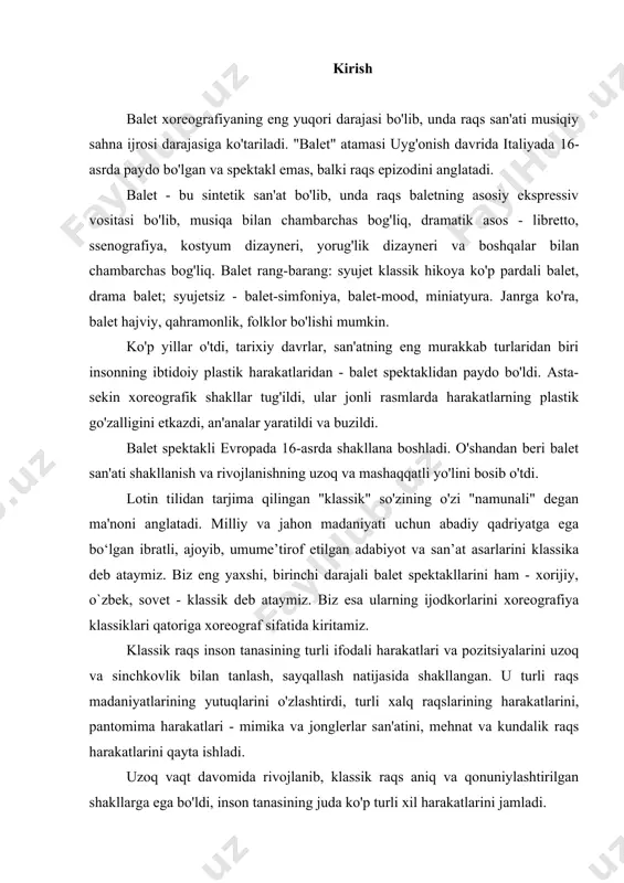 assik raqs inson tanasining turli ifodali harakatlari va pozitsiyalarini uzoq va sinchkovlik bilan tanlash, sayqallash natijasida shakllangan. u turli raqs madaniyatlarining yutuqlarini o'zlashtirdi, turli xalq raqslarining harakatlarini, pantomima harakatlari - mimika va jonglerlar san'atini, mehnat va kundalik raqs harakatlarini qayta ishladi. uzoq vaqt davomida rivojlanib, klassik raqs aniq va qonuniylashtirilgan shakllarga ega bo'ldi, inson tanasining juda ko'p turli xil harakatlarini jamladi. o`zbekiston baletni 17-asrda, birinchi balet spektakllarini esa 18-asrda tan oldi. o‘shandan beri mamlakatimizda mumtoz balet san’atining buyuk madaniyati yuksalib ketdi. o`zbek xoreograflari o'ziga xos, o'ziga xos go'zal spektakllarni yaratdilar. dunyoning ko‘plab teatrlari o‘z repertuaridan “uxlayotgan go‘zal”, “oqqush ko‘li”, “shopiniana” va boshqa baletlarni o‘z ichiga olgani bejiz emas. men o'z ishimda o`zbek klassik baletining rivojlanishini mamlakatimiz tarixi prizmasidan ko'rib chiqishni, tarixiy voqealar, madaniy va ijtimoiy o'zgarishlarning ushbu san'at turiga qanday ta'sir qilishini tushunishni istardim. shuningdek, buyuk xoreograflar o‘z ijodlari orqali xalq hayotini qanday aks ettirganliklari, ular yordamida zamondoshlari ongiga qanday …