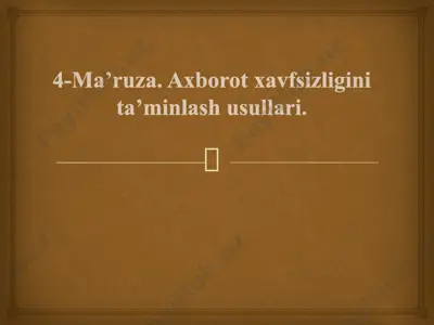 axborot xavfsizligini ta’minlash usullari — PPT