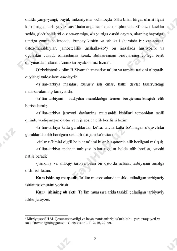 i amalga oishirish lozim. kurs ishining maqsadi: ta’lim muassasalarida tashkil etiladigan tarbiyaviy ishlar mazmunini yoritish kurs ishining ob’ekti: ta’lim muassasalarida tashkil etiladigan tarbiyaviy ishlar jarayoni. kurs ishining predmeti: ta’lim muassasalarida tashkil etiladigan tarbiyaviy ishlar metod va vositalari. kurs ishining vazifalari: 1. tarbiya va uning mohiyati va maxsus ta’lim muassasalarida tarbiyaviy ishlarni tashkil etishning g‘oyaviy asoslarini ochib berish. 2. maxsus ta’lim muassasalarida tarbiya yo‘nalishlari va ularning maqsad va vazifalarini tahlil qilish. 3. maxsus ta’lim muassasalarida tarbiyaviy ishlarning turlari va ularni rejalashtirish mazmunini yoritib berish 4. maxsus ta’lim muassasalari tarbiyachilari faoliyatiga qo‘yiluvchi zamonaviy talablar mazmunini ko‘rsatib berish. kurs ishining metodologik asoslari: o‘zbekiston respublikasining konstitutsiyasi; “ta’lim to‘g‘risida”gi qonun va “kadrlar tayyorlash milliy dasturi”, sh.m.mirziyoyev asarlari, “sog‘lom avlod” davlat dasturi; yosh avlodni shakllantirish to‘g‘risidagi vazirlar mahkamasi tomonidan chiqarilgan qarorlar; yoshlarda umuminsoniy qadriyatlarga sodiqlikni tarbiyalashga oid sharq mutafakkirlarining asarlari, o‘gitlari, fikrlari; bolalarda umuminsoniy qadriyatlarga sodiqlikni shakllantirish to‘g‘risidagi pedagogik, psixologik, didaktik nazariyalar xizmat qiladi. kurs ishining …