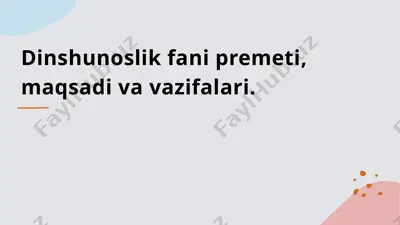 dinshunoslik fanining premeti, maqsadi va vazifalari — PPTX
