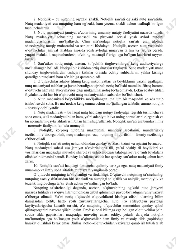 arni ma’naviy va madaniy saviyasi bilan hamda adabiy tilni mukammal bilishi bilan boshqa kasb egalaridan ma’lum ma’noda ajratib turadi. 3. nutq madaniyatining pirovard maqsadi erkin fikr egasi bo’lgan barkamol avlodni qanday kasb egasi bo’lib yetishishidan qat’iy nazar ma’naviy jihatdan tarbiyalash. 4. nutq madaniyati ─ bu, avvalo, o’qituvchilarda nutqiy ko’nikma va nutqiy malakalarni hosil qiladi. bu ko’nikma pedagogik faoliyatda takomillashib boradi, maxsus mehnat va mashqlar evaziga malaka oshiriladi hamda erishilgan muvaffaqiyatlar tufayli qobiliyat va mahorat shakllanadi. 5. nutq madaniyatiga o’zbek adabiy tilini mukammal egallash asosida erishiladi. buning uchun o’qituvchi adabiy til qonuniyatlarini bilishi, badiiy adabiyot asarlarini doimiy o’qib borishi, she’rlar yod olishi va uni deklamatsiya bilan o’qiy olishi, radio va televideniye eshittirishlarini kuzatib borishi lozim. 6. nutq madaniyatini egallashning yana bir ko’rinishi nutqiy taqlid bo’lib, yosh o’qituvchilar o’zidan yaxshiroq, chiroyliroq, ma’noli va ta’sirchan nutq so’zlaydigan ustoz murabbiylarning nutqiy san’atiga havas bilan qarashi va taqlid qilishi asosida o’rganishi mumkin. nutq madaniyatining va …