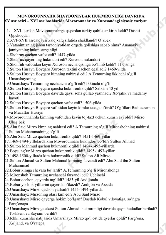 andijonda 25. bobur yoshlik yilllarini qayerda o’tkazdi? andijon va axsida 26. umarshayx mirzo qachon yashadi? 1455-1494-yillarda 27. umarshayx mirzoning otasi kim edi? abu said mirzo 28. umarshayx mirzo qayerga hokim bo’lgan? dastlab kobul viloyatiga, so’ngra farg’onaga 29. umarshayx mirzoga akasi sulton ahmad hukmronligi davrida qaysi hududlar beriladi? toshkent va sayram berildi? 30. ichki kurashlar natijasida umarshayx mirzo qo’l ostida qyerlar qoldi? farg’ona, xo’jand, va o’ratepa 31. bobur hokimiyatga kelganda necha yoshda edi? 12 yoshda 32. dastlab bobur o’rniga kimlar davlat ishlarini boshqardilar? ishonchli begi hojiqozi va onasi qutlug’ nigorxonim 33. nima sababdan bobur o‘rniga davlatni onasi qutlug’ nigorxonim va hojiqozi boshqargan? yosh bo’lganligi uchun 34. sulton ahmad boburga kim bo’lar edi? amakisi 35. sulton ahmad qachon farg’ona ustiga yurish qildi? 1494-yilda 36. samarqand qo’shini qaysi ko’prikdan o’tayotganda falokat yuz beradi? quvasoy 37. sulton ahmadning samarqandga qaytib ketishiga nima sabab bo’ldi? quvasoy ko’prigi nishi, otlari orasida o’lat tarqalishi va aholining kuchli …