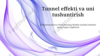 tunnel effekti va uni tushuntirish — PPTX