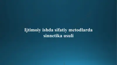 ijtimoiy ishda sifatiy metodlarda sinnetika usuli — PPTX