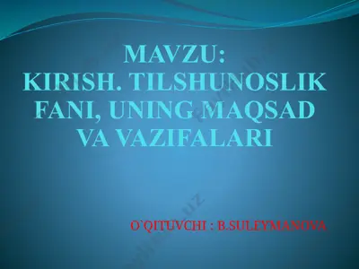 kirish. tilshunoslik fani, uning maqsad va vazifalari — PPTX