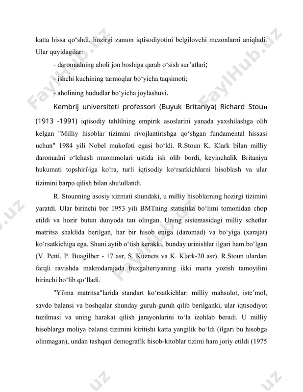 rpo qilish bilan shu\ullandi. r. stounning asosiy xizmati shundaki, u milliy hisoblarning hozirgi tizimini yaratdi. ular birinchi bor 1953 yili bmtning statistika bo‘limi tomonidan chop etildi va hozir butun dunyoda tan olingan. uning sistemasidagi milliy schetlar matritsa shaklida berilgan, har bir hisob eniga (daromad) va bo‘yiga (xarajat) ko‘rsatkichiga ega. shuni aytib o‘tish kerakki, bunday urinishlar ilgari ham bo‘lgan (v. petti, p. buagilber - 17 asr, s. kuznets va k. klark-20 asr). r.stoun ulardan farqli ravishda makrodarajada buxgalteriyaning ikki marta yozish tamoyilini birinchi bo‘lib qo‘lladi. "yi\ma matritsa"larida standart ko‘rsatkichlar: milliy mahsulot, iste’mol, savdo balansi va boshqalar shunday guruh-guruh qilib berilganki, ular iqtisodiyot tuzilmasi va uning harakat qilish jarayonlarini to‘la izohlab beradi. u milliy hisoblarga moliya balansi tizimini kiritishi katta yangilik bo‘ldi (ilgari bu hisobga olinmagan), undan tashqari demografik hisob-kitoblar tizimi ham joriy etildi (1975 yil bmt nashr etdi). bu olim yangi keynschilik yo‘nalishi tarafdori bo‘lib, iqtisodiy o‘sish nazariyasiga o‘z hissasini qo‘shdi, …