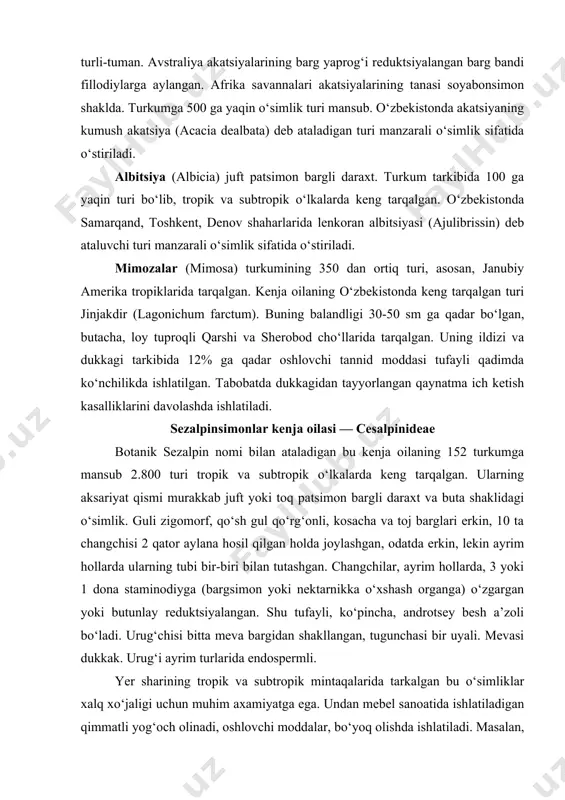 3 yoki 1 dona staminodiyga (bargsimon yoki nektarnikka o‘xshash organga) o‘zgargan yoki butunlay reduktsiyalangan. shu tufayli, ko‘pincha, androtsey besh a’zoli bo‘ladi. urug‘chisi bitta meva bargidan shakllangan, tugunchasi bir uyali. mevasi dukkak. urug‘i ayrim turlarida endospermli. yer sharining tropik va subtropik mintaqalarida tarkalgan bu o‘simliklar xalq xo‘jaligi uchun muhim axamiyatga ega. undan mebel sanoatida ishlatiladigan qimmatli yog‘och olinadi, oshlovchi moddalar, bo‘yoq olishda ishlatiladi. masalan, braziliyada keng tarqalgan qizil fermanbuk yoki nernambuk daraxti (nomi braziliyadagi negnambuk yurtidan olingan) caesalpinia echinata juda qattiq, dastlab sarg‘ish qizil, biroz vaqt o‘tgach to‘q qizil tusga kiradigan yog‘ochi mebel sanoatida yuksak baholanadi. cannan daraxti (c. sappan) janubi-sharqiy osiyoda keng tarqalgan c. sappan daraxtidan qo‘ng‘ir-sarrish va jigar ranglarga tovlanadigan qizil rangli yog‘och olinadi. kassiya (kassia) turkumiga mansub o‘simlik turlaridan afrika va janubiy osiyo mamlakatlarida aleksandr bargi nomi bilan yuritiladigan shifobaxsh barg olinadi. o‘zbekistonda bu kenja oilaning vakillari juda kam tarqalgan. uning ancha keng tarqalgan va ko‘p yillardan beri …
