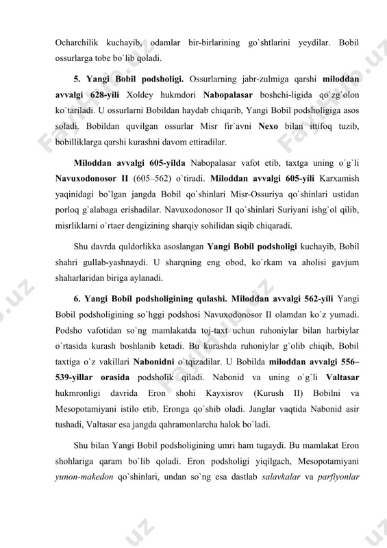 vaqtida nabonid asir tushadi, valtasar esa jangda qahramonlarcha halok bo`ladi. shu bilan yangi bobil podsholigining umri ham tugaydi. bu mamlakat eron shohlariga qaram bo`lib qoladi. eron podsholigi yiqilgach, mesopotamiyani yunon-makedon qo`shinlari, undan so`ng esa dastlab salavkalar va parfiyonlar bosib oladilar. nihoyat, milodiy iii–vii asrlarda mesopotamiya sosoniylar davlati tarkibida bo`ladi. foydalanilgan adabiyotlar. 1. arxeologlar hikoya qiladi. to’plam. toshkent, 1974. 2. arsixovskiy a. arxeologiya asoslari. toshkent, 1970. 3. askarov a, alьbaum l.poseleniye kuchuktepa. tashkent, 1970. 4. borisovskiy a.i. drevneysheye proshloye chelovechestva. moskva. nauka, 1980. 5. kabirov j, sagdullayev a.o’rta osiyo arxeologiyasi. toshkent, 1990. 6. muhammadjonov a. qadimgi buxoro. toshkent, 1991. 7. okladnikov a.p. paleolit i mezolit sredney azii. vkn. srednyaya aziya v epoxu kamnya i bronzi. m. - l., 1966. 8. tolstov s.p. qadimgi xorazm madaniyatini izlab. toshkent, 1964. 9. taylor e.b. pervobыtnaya kul’tura. per. s angl. d. a. koropchevskogo.m., 1989. 10. cheboksarov n.n., cheboksarova i.a. narodы, rasы, kulьturiы. m.: nauka, 1985. …
