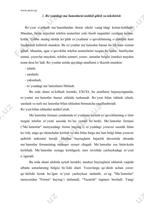 lar" menyusidan "tartiblash" buyrug`i tanlab olinadi. ustun yoki ustunlarda saralash chog`ida hal qiluvchisi tanlanib, har bir ustun uchun saralash tartibi beriladi. agar lozim bo`lsa, o`sish yoki kamayib borish saralash tartibi ko`rsatiladi (yuqoridan pastga -ustunlar bo`yicha tartiblash, chapdan o`ngga - qatorlar bo`yicha tartiblash. o`sish bo`yicha "tartiblash" buyrug`i ok orqali amalga oshiriladi). ro`yxatdagi ma`lumotlarni filtrlash (ro`yxatda albatta ustun belgisi bo`lishi kerak). bir necha sonli yozuvlarni qayta ishlash ro`yxatda ma`lumotlarni qandaydir shart bo`yicha topish imkonini beradi. filtr qo`llanilgach, ekranda ma`lum shartlarga javob beruvchi qatorlargina qoladi, kerakmas qatorlar "yashirinadi" (shu jarayonni kompyuterda o`quvchilarga ko`rsatish maqsadga muvofiqdir). ma`lumotlarni exselda filtrlash uchun avtofiltr buyrug`i ishlatiladi. avtofiltr tugmalari (strelkali tugmalar) yordamida ekranga chiqarish lozim bo`lgan ro`yxat elementlari tanlanadi. masalan, ekranga hamma qatorlarni chiqarish mumkin. avvalgi misollarda ko`rganimizdek, sotuv hajmi bo`yicha 50 ustun. shuni aytish kerakki, filtrlash rejimida excel buyruqlari faqat ko`rinadigan yacheykalarga ta`sir qiladi. masalan, filtrdan so`ng, filtrlangan qatorlarni ajratish va ularni boshqa joyga qo`yish mumkin. filtratsiya …