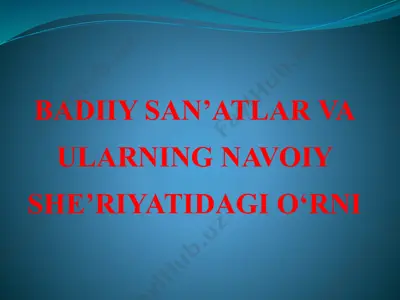 badiiy san’atlar va ularning navoiy she’riyatidagi o‘rni — PPTX