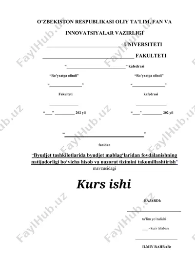 byudjet tashkilotlarida byudjet mablag‘laridan foydalanishning natijadorligi bo‘yicha hisob va nazorat tizimini takomillashtirish — DOCX