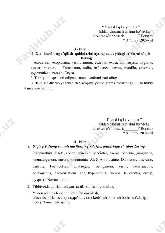 yicha direktor o’rinbosari:_______f.boratov “ 8 ” may 2024-yil 4 - bilet 1. o‘qing.diftong va unli harflarning talaffuz qilinishiga e‘ tibor bering. praeparatum, diaeta, apnoё, anaemia, paediater, haema, oedema, gangraena, haematogenum, aurum, pneumonia, aloё, aminocaine, daimeton, intercain, luteine, foeniculum, crataegus, roentgenum, aurus, baсteriaemia, oestrogenus, haemostaticus, aёr, hyperaemia, trauma, leukaеmia, croup, dyspnoё, novocainum. 2. tibbiyotda qo‘llaniladigan tartib sonlarni yod oling 3. yunon atama elementlaridan fan,davolash, tekshirish,o’lchash,og’riq,qo’rquv,qon ketish,shakllanish,bosim so’zlariga tibbiy atama hosil qiling “ t a s d i q l a y m a n ” ishlab chiqarish ta’limi bo’yicha direktor o’rinbosari:_______f.boratov “ 8 ” may 2024-yil 5 - bilet 1. quyidagi atamalarni o‘qing va ti, qu, ngu, su harf birikmalari talaffuziga e‘ tibor bering. angulus, pinguis, essentia, lingua, suasor, articulatio, costio, operatio, equisetum, sanguisorba, unguentum, liquiritia, unguis, aqua, quadriceps, suavis, suinsulinum, ostium, mixtio, longus, aequalis, quersus, liquor, squama, combustio, injectio, substantia, solutio, liquor,sublingualis 2. tibbiyotda qo‘llaniladigan old qo’shimchali sonlarni yod oling …