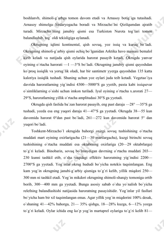 di. binobarin, sovuq bo`lmaydigan davrning o`rtacha muddati 203—230 kunni tashkil etib, o`sha vaqtdagi effektiv haroratning yig`indisi 2200—2700°s ga yyetadi. yog`inlar okrug hududi bo`yicha notekis taqsimlangan. eng kam yog`in okrugning janubi-g`arbiy qismiga to`g`ri kelib, yillik miqdori 250—300 mm ni tashkil etadi. yog`in mikdori okrugning shimoli-sharqiy tomoniga ortib borib, 300—400 mm ga yyetadi. bunga asosiy sabab o`sha yo`nalish bo`yicha relefning balandlashishi natijasida haroratning pasayishidir. yog`inlar yil fasllari bo`yicha ham bir xil taqsimlangan emas. agar yillik yog`in miqdorini 100% desak, o`shaning 41—42% bahorga, 21— 35% qishga, 18—28% kuzga, 6—12% yozga to`g`ri keladi. oylar ichida eng ko`p yog`in martaprel oylariga to`g`ri kelib 81—130 mm ni tashkil qiladi. yog`inning bir qismi qattiq holda yogib, qor 26 kundan 41 kungacha turishi mumkin. toshkent-mirzacho`l okrugida yil bo`yi asosan shimoli-sharkiy va shimoli-g`arbiy tomondan shamol esib turadi. shamolning o`rtacha tezligi okrug bo`yicha sekundiga 1,5—4,2 m ga yyetadi, okrugning janubi-sharqida (xovos yaqinida) bahor va qish fasllarida farg`ona vodiysi tomonidan ancha …