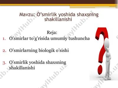 o’smirlik yoshida shaxsning shakillanishi — PPTX