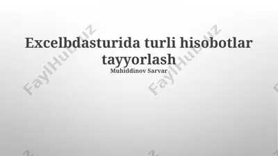 excelbdasturida turli hisobotlar tayyorlash — PPTX