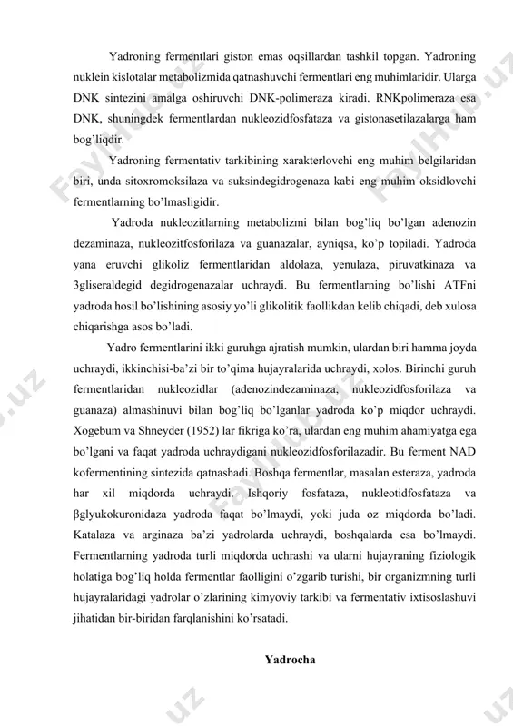 ollardir. yadrochaning umumiy xususiyatidan biri bazofilligidir, bu uning tarkibida rnk ning ko’p bo’lganligidan kelib chiqadi. bu xususiyat barcha ixtisoslashmagan, ixtisoslashgan, embrional, qayta tiklanayotgan, shish hosil qiluvchi to’qima hujayralarida ko’zga tashlanadi. yadrocha mustaqil struktura yoki organoid emas, u xromosoma interfazada faol vazifa bajarayotgan lokusidan hosil bo’ladi, buni yadrocha tashkilotchisi deb ataladi (mak klintok, 1934). yadrocha tashkilotchisi dnk sida ribosomal rnk hosil bo’ladi va oqsilli qobiq bilan o’ralib, ribosomaga aylanadi, ular yadrochadan chiqib, karioplazma yoki sitoplazma oqsil sintezida qatnashadi. yadrocha tipik interfaza yadrosining doimiy qismi bo’lib, membranaga ega bo’lmagan birdan bir strukturadir (ilova,32). uning kattaligi har xil bo’lib, u hujayraning funksional holatiga bog’liq. yirik yadrochalar, odatda, embrional hujayralarda yoki oqsilni faol sintezlayotgan hujayralarda, sutemizuvchilarning ootsitlarida, nerv hujayralarida va ba’zi bez hujayralarida uchraydi. yadrochalar faol maydalanayotgan tuxum hujayralarida bo’lmaydi. ba’zan hujayralar bir qancha yadrochaga ega bo’ladi, ularning ko’pchiligi amfibiylarning ootsitlarining intensiv o’sish davrida hosil bo’ladi. yadrocha fizik xususiyatlariga ko’ra yadroning zichlanganroq qismi bo’lib, …