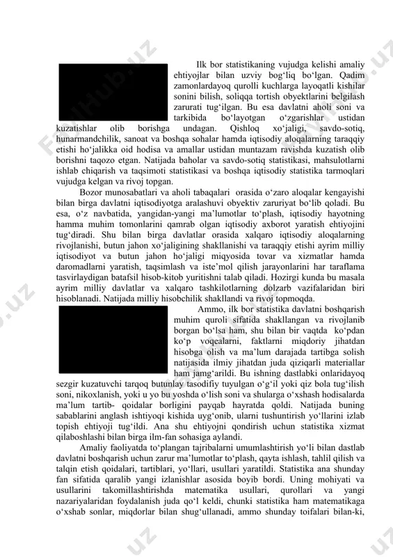 k bor statistika davlatni boshqarish muhim quroli sifatida shakllangan va rivojlanib borgan bo‘lsa ham, shu bilan bir vaqtda ko‘pdan ko‘p voqealarni, faktlarni miqdoriy jihatdan hisobga olish va ma’lum darajada tartibga solish natijasida ilmiy jihatdan juda qiziqarli materiallar ham jamg‘arildi. bu ishning dastlabki onlaridayoq sezgir kuzatuvchi tarqoq butunlay tasodifiy tuyulgan o‘g‘il yoki qiz bola tug‘ilish soni, nikoxlanish, yoki u yo bu yoshda o‘lish soni va shularga o‘xshash hodisalarda ma’lum tartib- qoidalar borligini payqab hayratda qoldi. natijada buning sabablarini anglash ishtiyoqi kishida uyg‘onib, ularni tushuntirish yo‘llarini izlab topish ehtiyoji tug‘ildi. ana shu ehtiyojni qondirish uchun statistika xizmat qilaboshlashi bilan birga ilm-fan sohasiga aylandi. amaliy faoliyatda to‘plangan tajribalarni umumlashtirish yo‘li bilan dastlab davlatni boshqarish uchun zarur ma’lumotlar to‘plash, qayta ishlash, tahlil qilish va talqin etish qoidalari, tartiblari, yo‘llari, usullari yaratildi. statistika ana shunday fan sifatida qaralib yangi izlanishlar asosida boyib bordi. uning mohiyati va usullarini takomillashtirishda matematika usullari, qurollari va yangi nazariyalaridan foydalanish …
