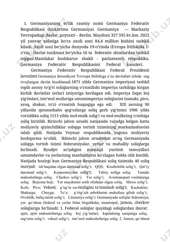 jaxon yalpi ichki maxsulotining 3% dan ortig‘i germaniya ulushiga to‘g‘ri keladi. ammo bu germaniya jaxon yalpi ichki maxsulotining 6% dan ko‘prog‘ini tashkil kilgan 1980-yillarga nisbatan sezilarli pasayganligi bilan xarkterlandi germaniya iktisodiyoti yevropa ittifokiga a’zo davlatlari ichida eng rivojlangan davlat hisoblanadi. 2022 yilda axoli jon boshiga to‘g‘ri keladigan yaim yevropa ittifoki o‘rtacha ko‘rsatkichining 117% ni, axoli jon boshiga nominal yaim esa 124,77% ni tashkil etdi. uning xarakterli xususiyatlari eksportga yo‘naltirilganlik, yukori malakali ishchi kuchi, konservativ solik siyosati va energiya importiga bog‘liklikligidadir. jaxon yalpi ichki maxsulotining 3% dan ortig‘i germaniya ulushiga to‘g‘ri keladi. ammo bu germaniya jaxon yalpi ichki maxsulotining 6% dan ko‘prog‘ini tashkil kilgan 1980-yillarga nisbatan sezilarli pasayganligi bilan xarkterlandi germaniyada soliklar iktisodiy rivojlanishga davlat ta’sirining asosiy vositasi sifatida karal, ular byudjet daromadining kariyb 80 foizini ta’minlaydi. germaniyaning uch boskichli byudjet tizimida soliqlar quyidagcha ulushga ega bo‘lladi:davlat byudjeti. ushbu byudjetga butun mamlakat bo‘ylab tushgan solik tushumlarining 48 foizi to‘g‘ri keladi.federal yoki …