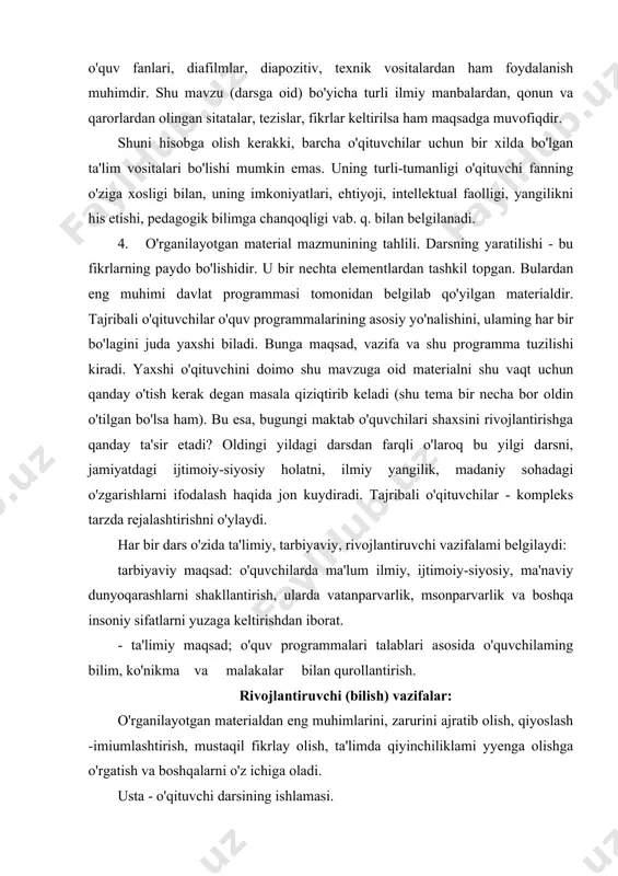 keltirishdan iborat. - ta'limiy maqsad; o'quv programmalari talablari asosida o'quvchilaming bilim, ko'nikma va malakalar bilan qurollantirish. rivojlantiruvchi (bilish) vazifalar: o'rganilayotgan materialdan eng muhimlarini, zarurini ajratib olish, qiyoslash -imiumlashtirish, mustaqil fikrlay olish, ta'limda qiyinchiliklami yyenga olishga o'rgatish va boshqalarni o'z ichiga oladi. usta - o'qituvchi darsining ishlamasi. o'qituvchi shu darsning muallifi va dars uning mahorati, ijodkorligi, motivlariga bog'liq bo'lib, dars badiiy rangga ega bo'lishi zarur. avvalo, darsning ijodiy mushohadasi yuzaga keladi va u ishlanib, keyinchalik pedagogik asar sifatida amalga oshiriladi. darsning mushohadasi quyidagi elementlardan iborat: 1) davlat programmasida belgilangan materialni o'qituvchi tomonidan anglab yetish. 2) shu yoshda o'qiyotgan o'quvchilar saviyasini hisobga olgan holda hozirgi zamon g'oyaviy vazifalari bilan shu dars materiali o'rtasidagi munosabatni belgilash. 3) o'tiladigan materialning o'qituvchining o'z bilimi, tajribasi va g'oyaviy tayyorgarligi bilan bog'hqligi. 4) oldingi o'tilgan materialning bugungisi bilan o'zaro uzviy bog'hqligi. 5) o'tiladigan materialning konkret sinf va konkret shaxs psixikasi bilan bog'liqligi, eng yaxshi darsni hozirgi ilg'or …