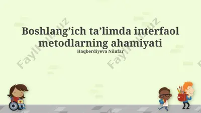 boshlang’ich ta’limda interfaol metodlarning ahamiyati — PPTX